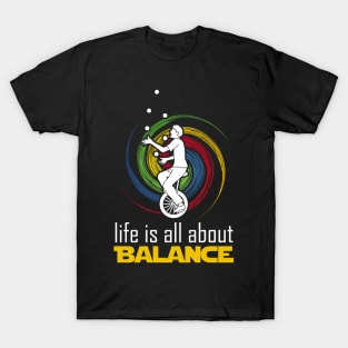 Life Is All About Balance T-Shirt